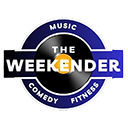 The Weekender - Music - Comedy - Fitness